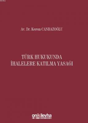 Türk Hukukunda İhalelere Katılma Yasağı
