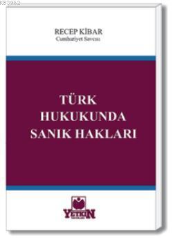 Türk Hukukunda Sanık Hakları Recep Kibar