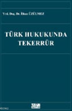 Türk Hukukunda Tekerrür