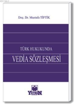 Türk Hukukunda Vedia Sözleşmesi