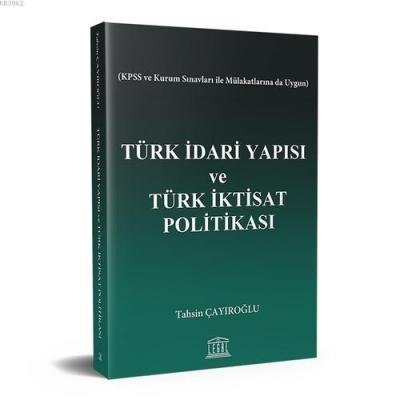 Türk İdari Yapısı ve Türk İktisat Politikası (KPSS ve Kurum Sınavları 