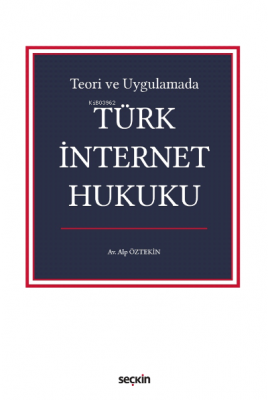 Türk İnternet Hukuku Alp Öztekin