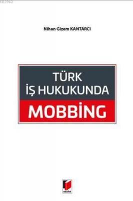 Türk İş Hukukunda Mobbing