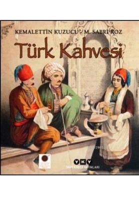 Türk Kahvesi Kemalettin Kuzucu