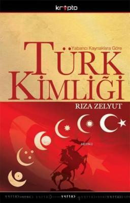 Türk Kimliği Rıza Zelyut