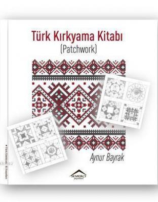 Türk Kırkyama Kitabı Aynur Bayrak