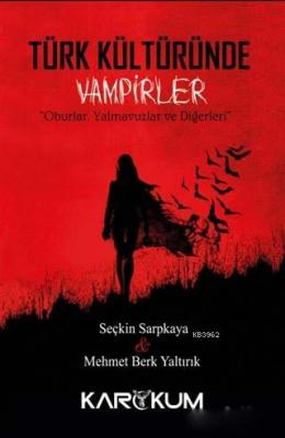 Türk Kültüründe Vampirler Seçkin Sarpkaya