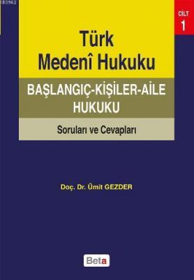 Türk Medeni Hukuku Başlangıç - Kişiler - Aile Hukuku