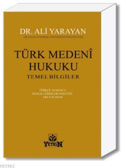 Türk Medenî Hukuku Temel Bilgiler Ali Yarayan