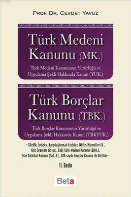 Türk Medeni Kanunu (MK) Türk Borçlar Kanunu (TBK) Cevdet Yavuz