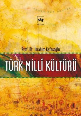 Türk Milli Kültürü İbrahim Kafesoğlu