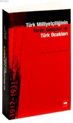 Türk Milliyetçiliğinin Tarihî Gelişimi ve Türk Ocakları