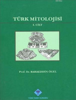 Türk Mitolojisi (Cilt 1) Bahaeddin Ögel
