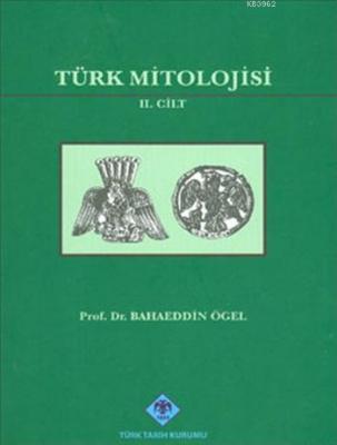 Türk Mitolojisi (Cilt 2) Bahaeddin Ögel