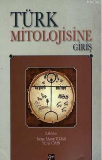 Türk Mitolojisine Giriş