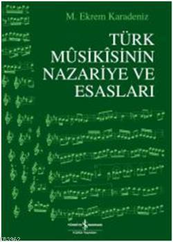 Türk Musikisinin Nazariye ve Esasları M. Ekrem Karadeniz