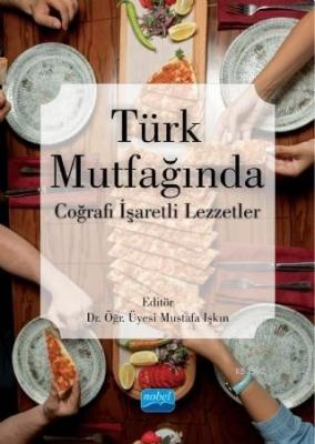 Türk Mutfağında Coğrafi İşaretli Lezzetler Mustafa Işkın