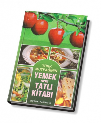 Türk Mutfağının Yemek ve Tatlı Kitabı Canan Tatlıcı Semiha Sönmez