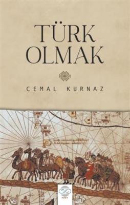 Türk Olmak Cemal Kurnaz