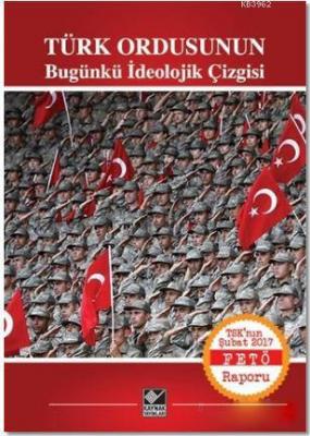 Türk Ordusunun Bugünkü İdeolojik Çizgisi Kolektif