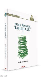 Türk Romanı Tahlilleri 1 Nurullah Çetin