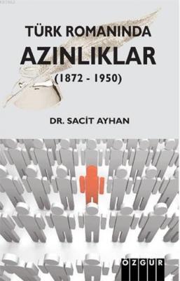 Türk Romanında Azınlıklar (1872 - 1950) Sacit Ayhan