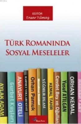 Türk Romanında Sosyal Meseleler Ensar Yılmaz