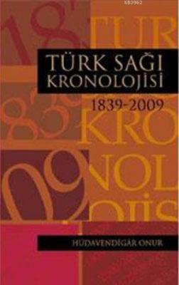 Türk Sağı Kronolojisi Hüdavendigar Onur