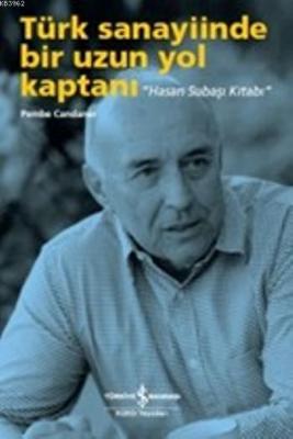 Türk Sanayiinde Bir Uzun Yol Kaptanı
