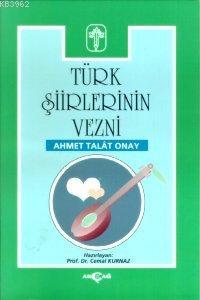 Türk Şiirlerinin Vezni Ahmet Talat Onay