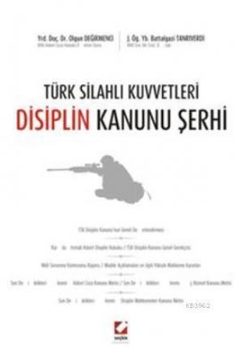 Türk Silahlı Kuvvetleri Disiplin Kanunu Şerhi Olgun Değirmenci