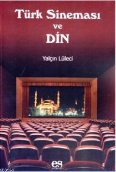 Türk Sineması ve Din Yalçın Lüleci