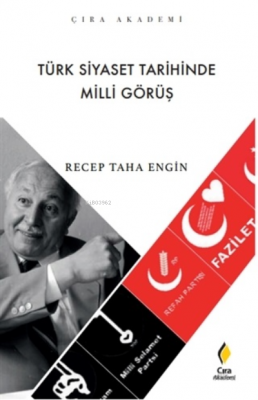 Türk Siyaset Tarihinde Milli Görüş Recep Taha Engin