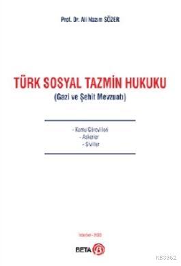 Türk Sosyal Tazmin Hukuku (Gazi ve Şehit Mevzuatı) Ali Nazım Sözer