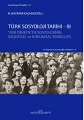 Türk Sosyoloji Tarihi -3 H. Bayram Kaçmazoğlu