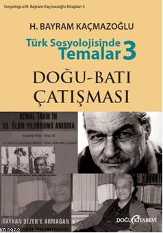 Türk Sosyolojisinde Temalar 3 H. Bayram Kaçmazoğlu