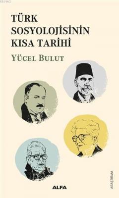 Türk Sosyolojisinin Kısa Tarihi Yücel Bulut