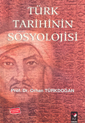 Türk Tarihinin Sosyolojisi Orhan Türkdoğan
