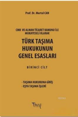Türk Taşıma Hukukunun Genel Esasları Mertol Can
