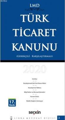 Türk Ticaret Kanunu /0 Karşılaştırmalı - Gerekçeli