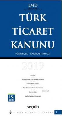 Türk Ticaret Kanunu / Karşılaştırmalı - Gerekçeli