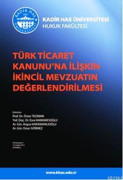 Türk Ticaret Kanunu'na İlişkin İkincil Mevzuatın Değerlendirilmesi Sem