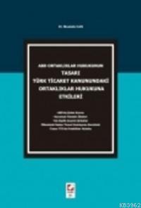 Türk Ticaret Kanunundaki Ortaklıklar Hukukuna Etkileri