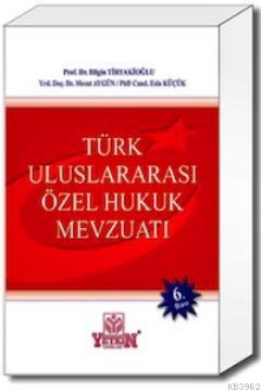 Türk Uluslararası Özel Hukuk Mevzuatı Bilgin Tiryakioğlu