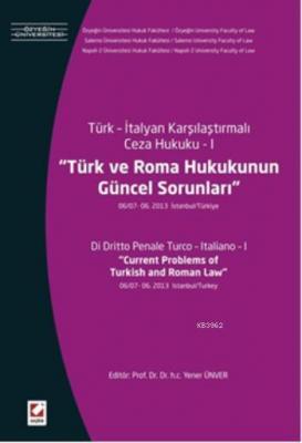 Türk ve Roma Hukukunun Güncel Sorunları Yener Ünver