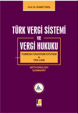 Türk Vergi Sistemi ve Vergi Hukuku ( Turkish Taxation System &amp