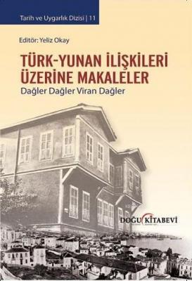 Türk - Yunan İlişkileri Üzerine Makaleler Kolektif