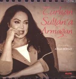 Türkan Sultan'a Armağan