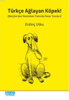 Türkçe Ağlayan Köpek!