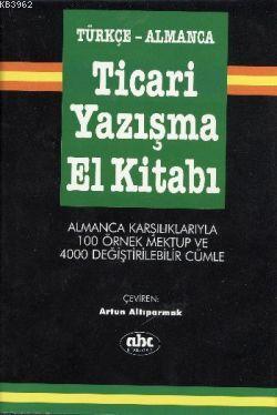 Türkçe-Almanca Ticari Yazışma El Kitabı Artun Altıparmak